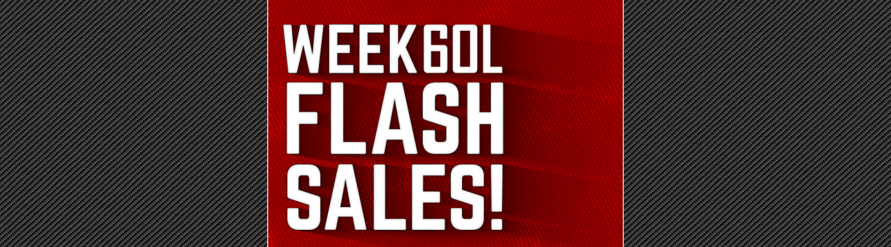 WEEK60L Flash Sales!