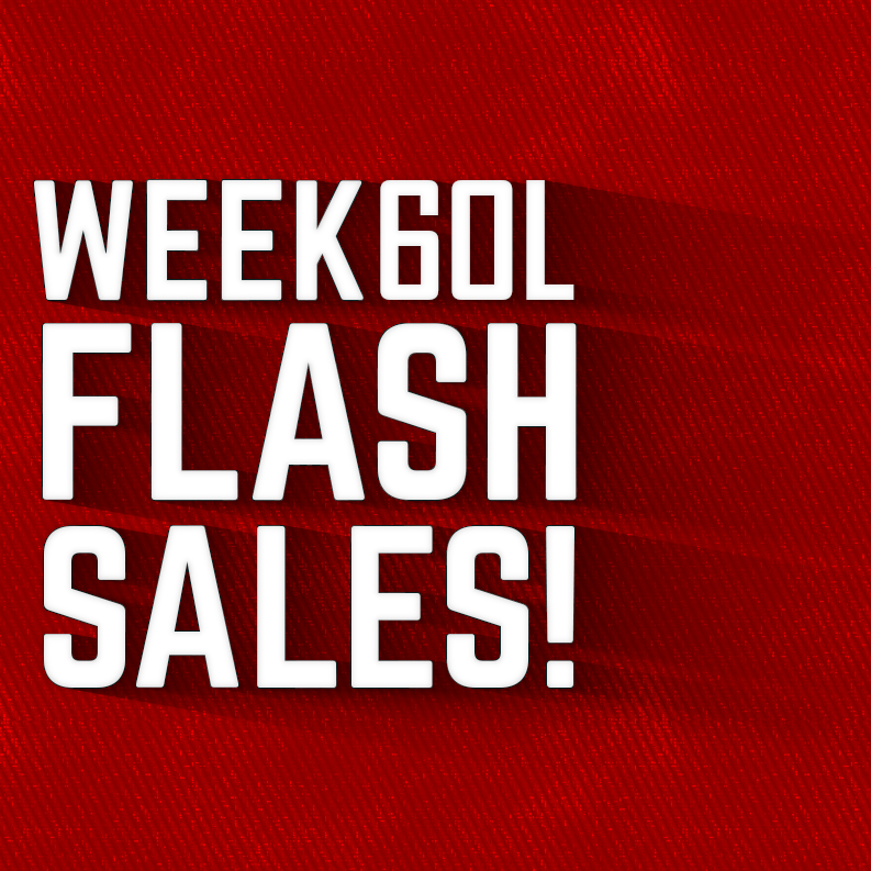 WEEK60L Flash Sales!